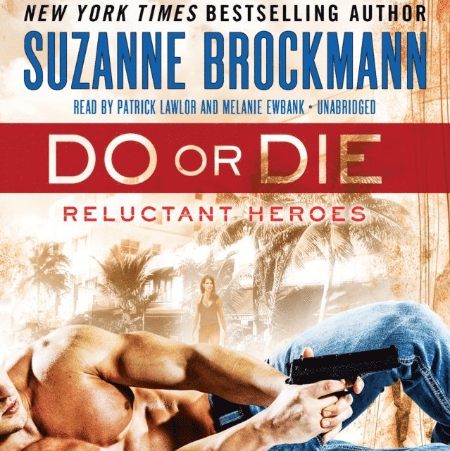 Suzanne Brockmann - Do or Die, Ljudbok