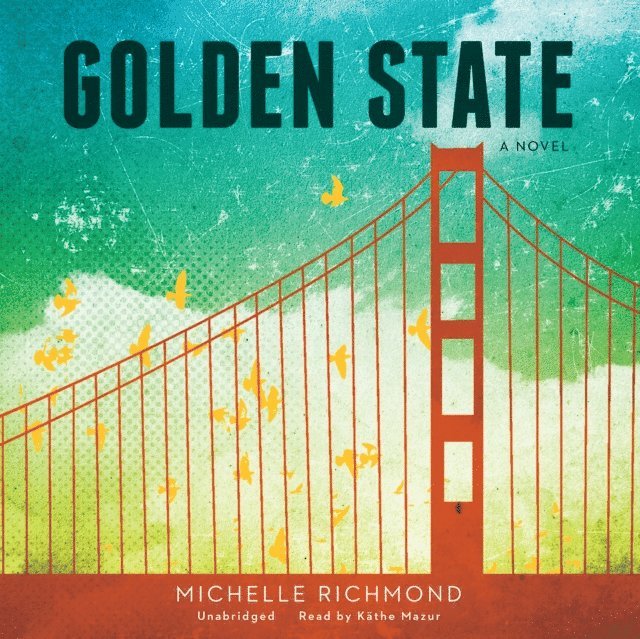 Michelle Richmond - Golden State, Ljudbok