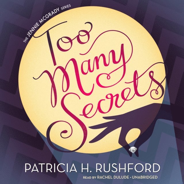 Patricia H. Rushford - Too Many Secrets, Ljudbok