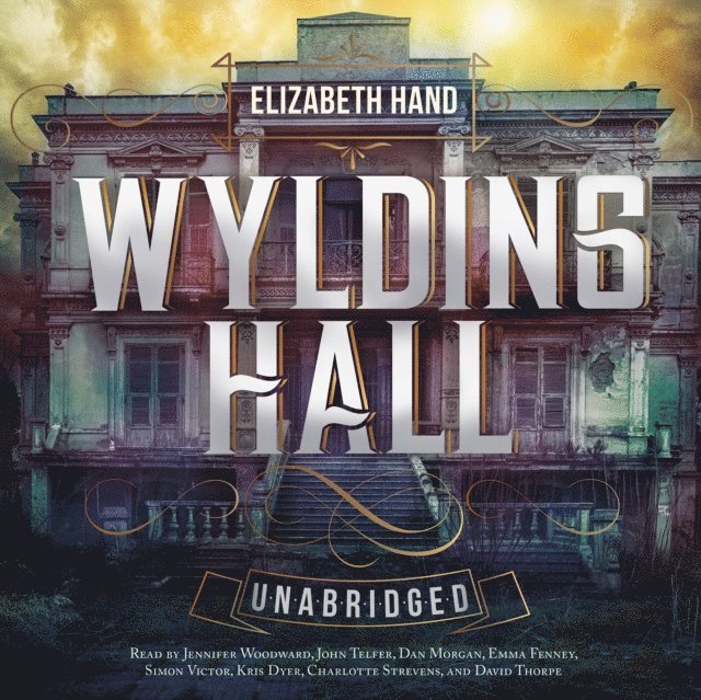 Elizabeth Hand - Wylding Hall, Ljudbok