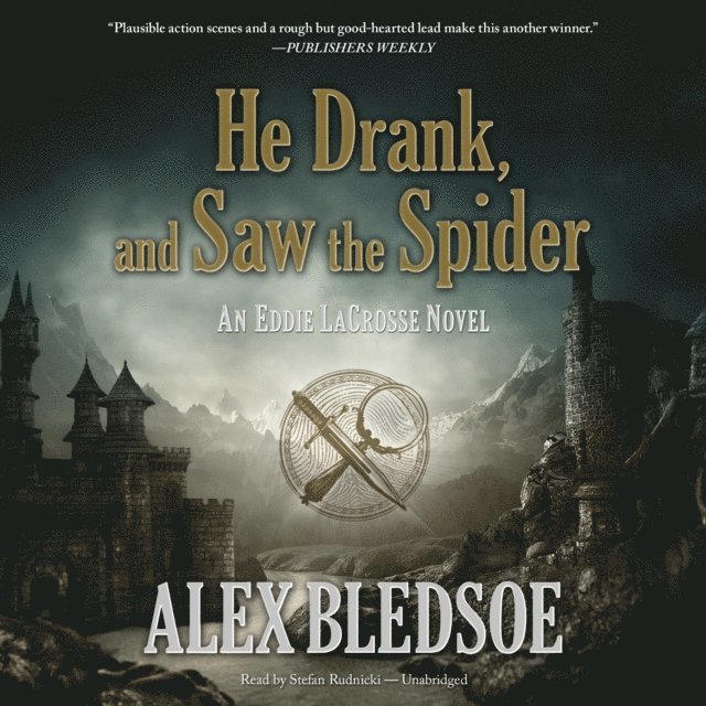 Alex Bledsoe - He Drank, and Saw the Spider, Ljudbok