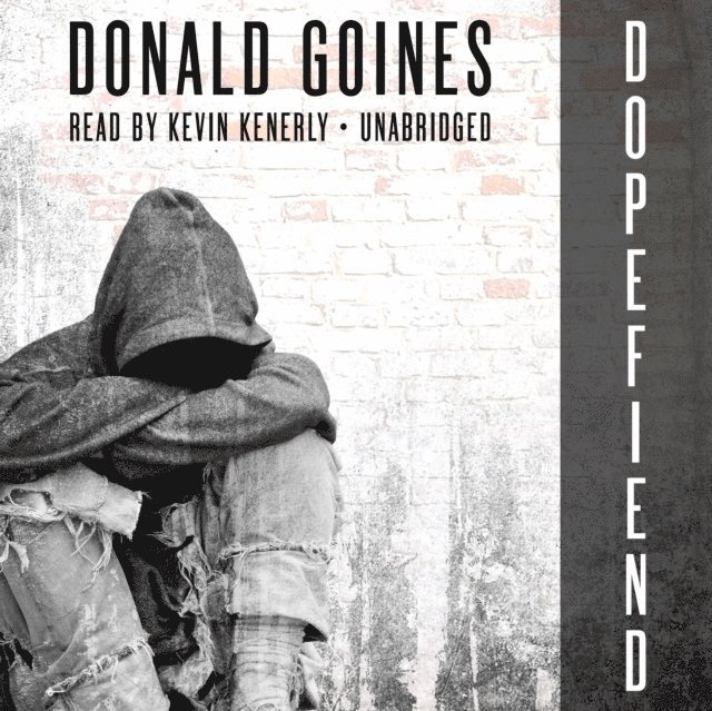 Gary Rodriguez, Donald Goines - Dopefiend, Ljudbok