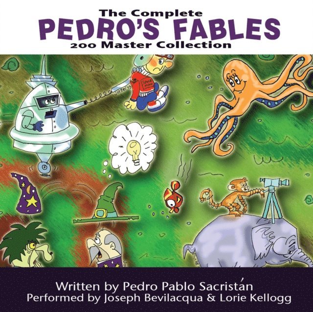 Pedro Pablo Sacristan - Complete Pedro's 200 Fables Master Collection, Ljudbok