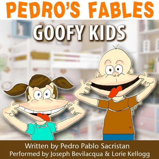 Pedro Pablo Sacristan - Pedro's Fables: Goofy Kids, Ljudbok