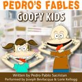 Pedro's Fables: Goofy Kids