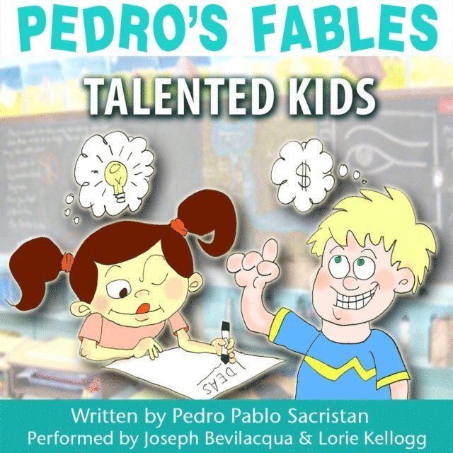 Pedro Pablo Sacristan - Pedro's Fables: Talented Kids, Ljudbok