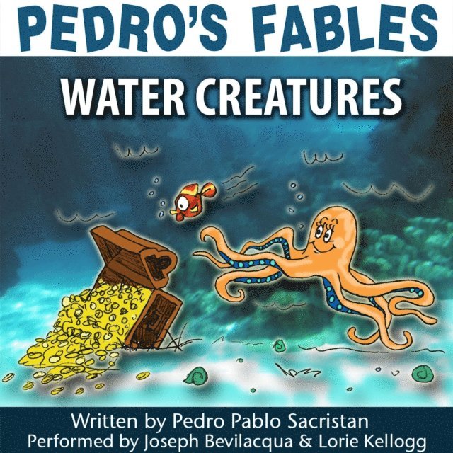 Pedro Pablo Sacristan - Pedro's Fables: Water Creatures, Ljudbok