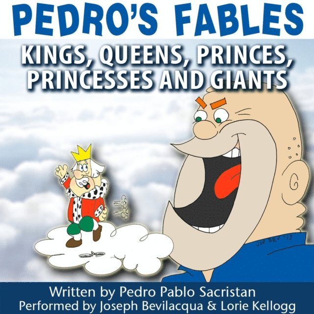 Pedro Pablo Sacristan - Pedro's Fables: Kings, Queens, Princes, Princesses, and Giants, Ljudbok