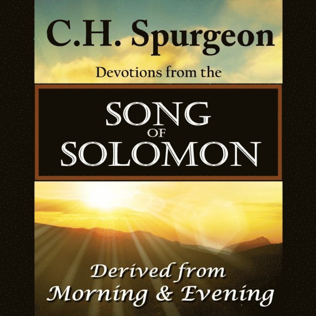 C.H. Spurgeon - C. H. Spurgeon on the Song of Solomon, Ljudbok