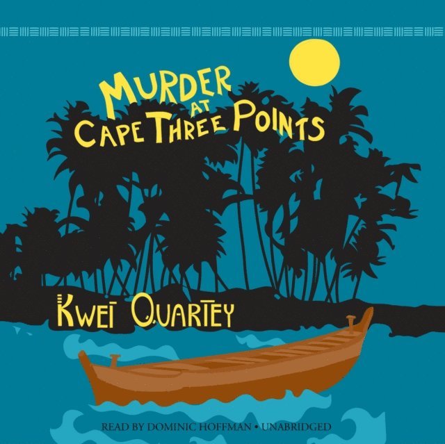 Kwei Quartey - Murder at Cape Three Points, Ljudbok