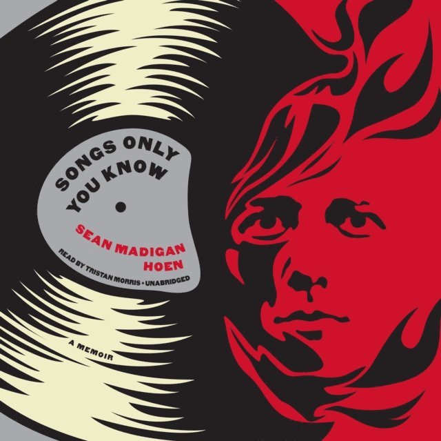 Sean Madigan Hoen - Songs Only You Know, Ljudbok