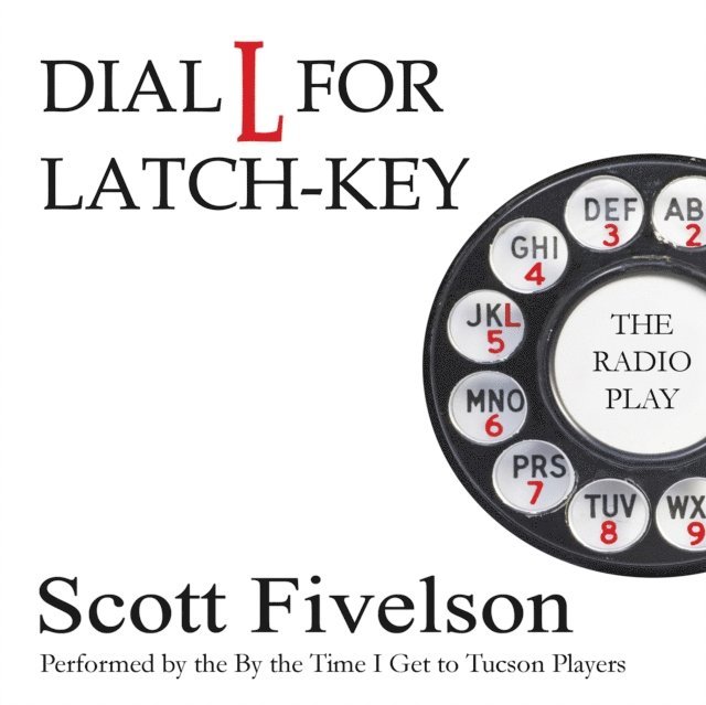 Scott Fivelson - Dial L for Latch-Key, Ljudbok