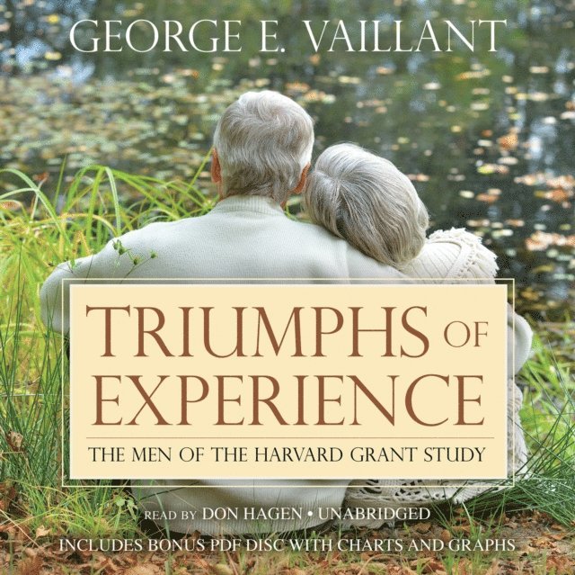 George E. Vaillant - Triumphs of Experience, Ljudbok
