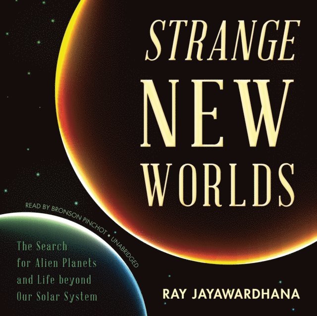 Ray Jayawardhana - Strange New Worlds, Ljudbok