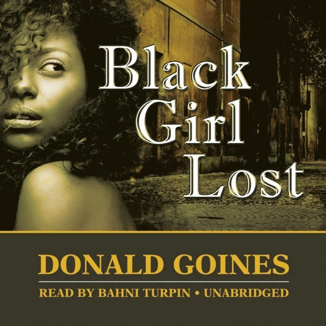 Donald Goines, Gary Rodriguez - Black Girl Lost, Ljudbok