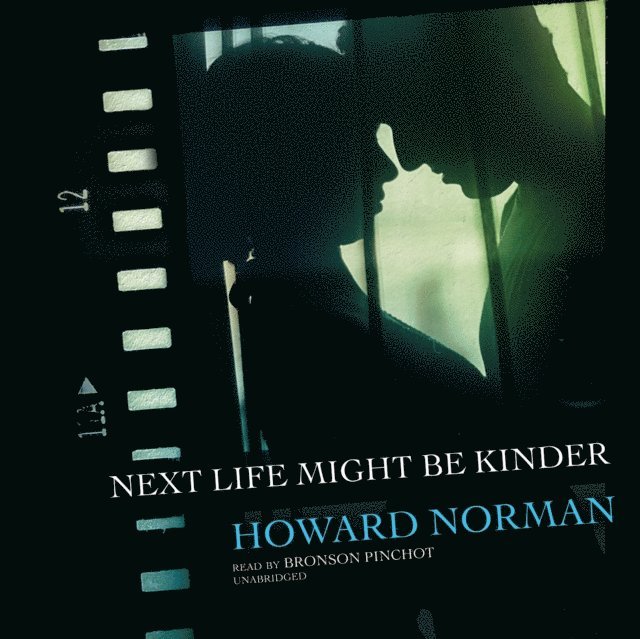 Howard Norman - Next Life Might Be Kinder, Ljudbok