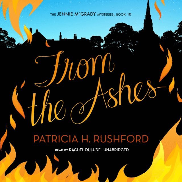 Patricia H. Rushford - From the Ashes, Ljudbok