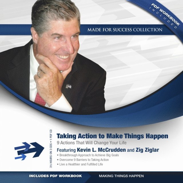 Kevin L. McCrudden - Taking Action to Make Things Happen, Ljudbok