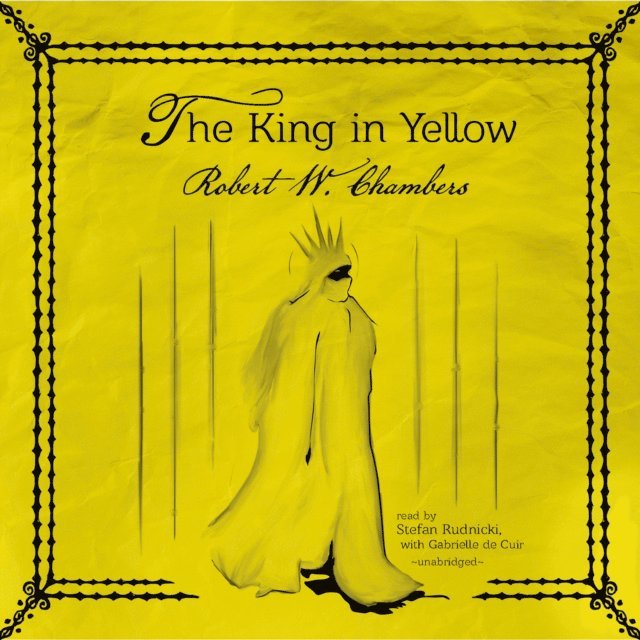 Robert W. Chambers - King in Yellow, Ljudbok