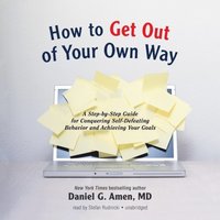 How to Get out of Your Own Way