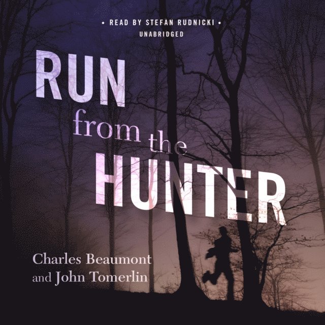 John Tomerlin, Charles Beaumont - Run from the Hunter, Ljudbok