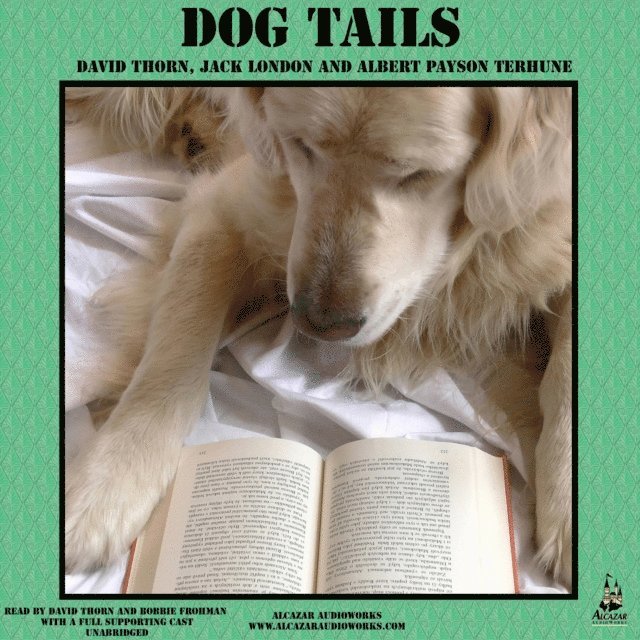 Bobbie Frohman, Albert Payson Terhune, David Thorn - Dog Tails, Ljudbok