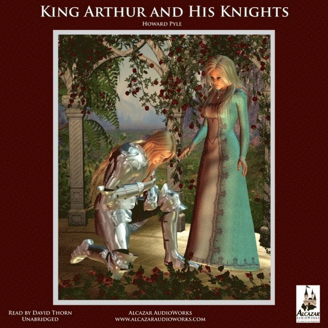Howard Pyle - King Arthur and His Knights, Ljudbok