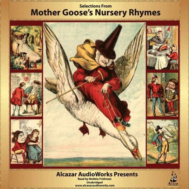 Alcazar AudioWorks - Selections from Mother Goose's Nursery Rhymes, Ljudbok