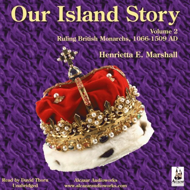 Henrietta Elizabeth Marshall - Our Island Story, Vol. 2, Ljudbok