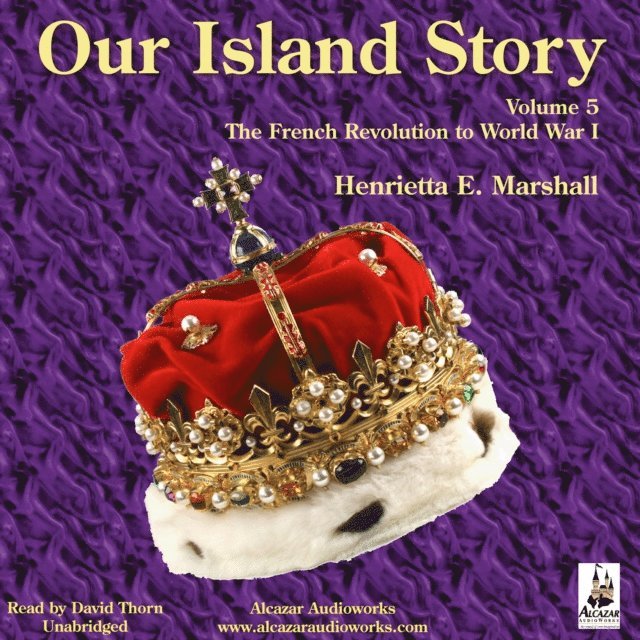 Henrietta Elizabeth Marshall - Our Island Story, Vol. 5, Ljudbok