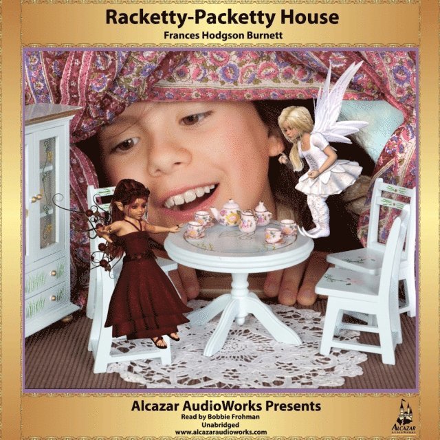Frances Hodgson Burnett - Racketty-Packetty House, Ljudbok