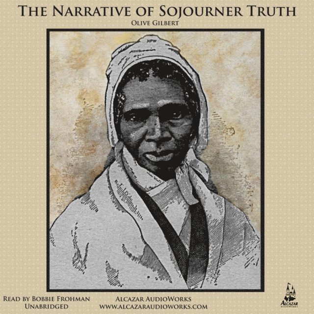 Olive Gilbert - Narrative of Sojourner Truth, Ljudbok