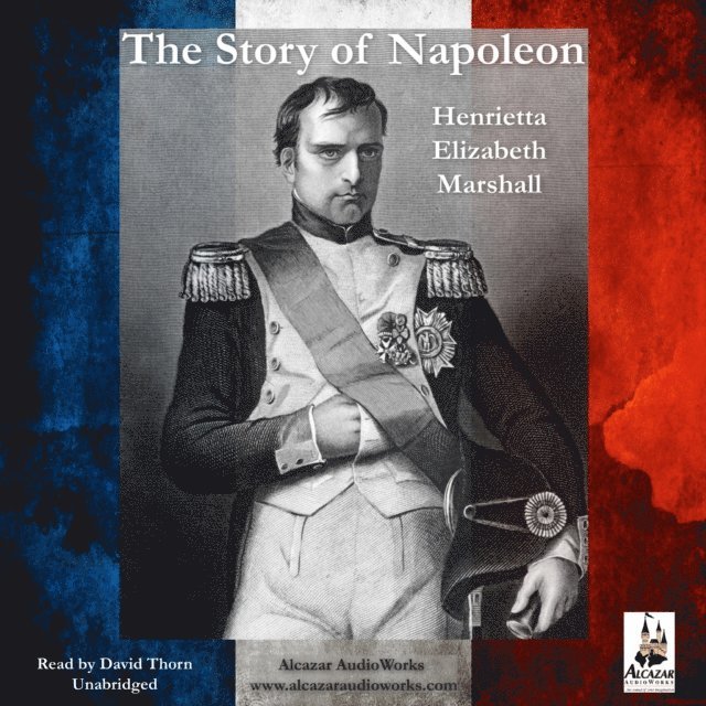 Henrietta Elizabeth Marshall - Story of Napoleon, Ljudbok