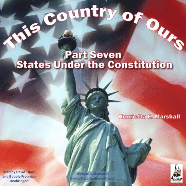 Henrietta Elizabeth Marshall - This Country of Ours, Part 7, Ljudbok