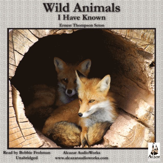 Ernest Thompson Seton - Wild Animals I Have Known, Ljudbok