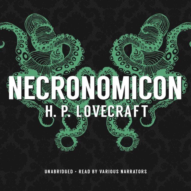 H. P. Lovecraft - Necronomicon, Ljudbok