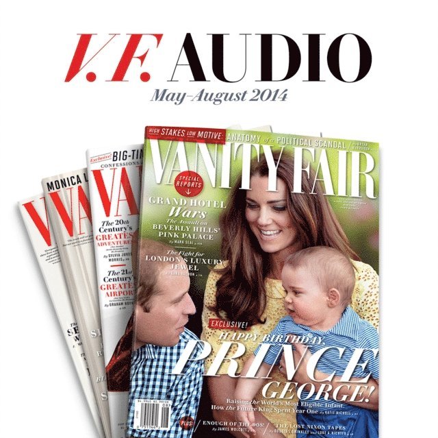Vanity Fair - Vanity Fair: May-August 2014 Issue, Ljudbok