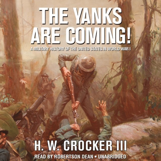 H. W. Crocker III - Yanks Are Coming!, Ljudbok