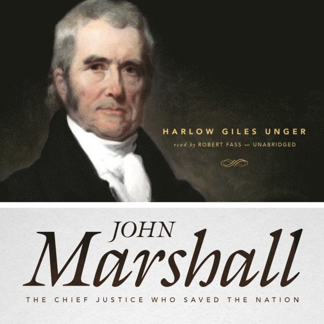 Harlow Giles Unger - John Marshall, Ljudbok