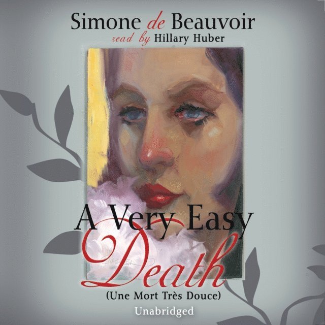 Simone de Beauvoir - Very Easy Death, Ljudbok