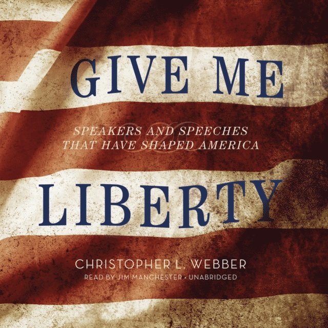 Christopher L. Webber - Give Me Liberty, Ljudbok
