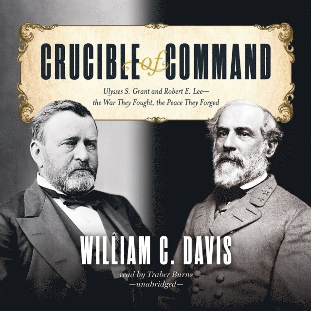 William C. Davis - Crucible of Command, Ljudbok