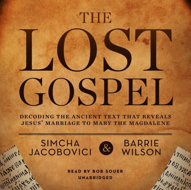 Barrie Wilson, Simcha Jacobovici - Lost Gospel, Ljudbok