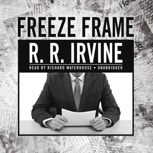 Robert R. Irvine - Freeze Frame, Ljudbok