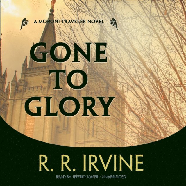 Robert R. Irvine - Gone to Glory, Ljudbok