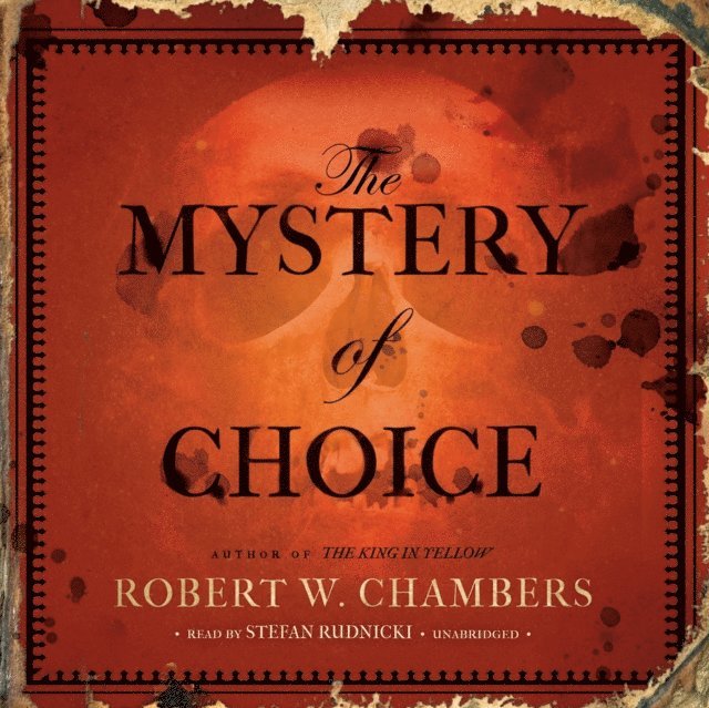 Robert W. Chambers - Mystery of Choice, Ljudbok