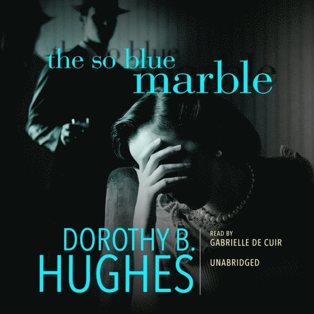 Dorothy B. Hughes - So Blue Marble, Ljudbok