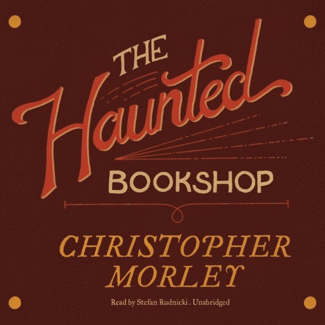 Christopher Morley - Haunted Bookshop, Ljudbok