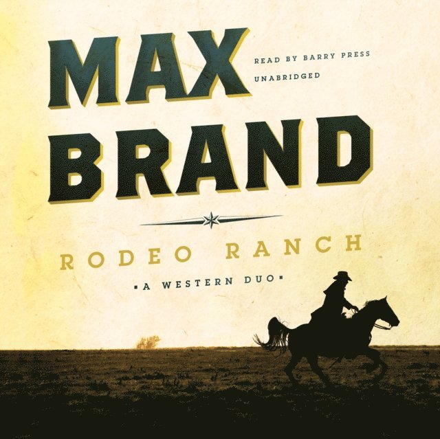 Max Brand - Rodeo Ranch, Ljudbok