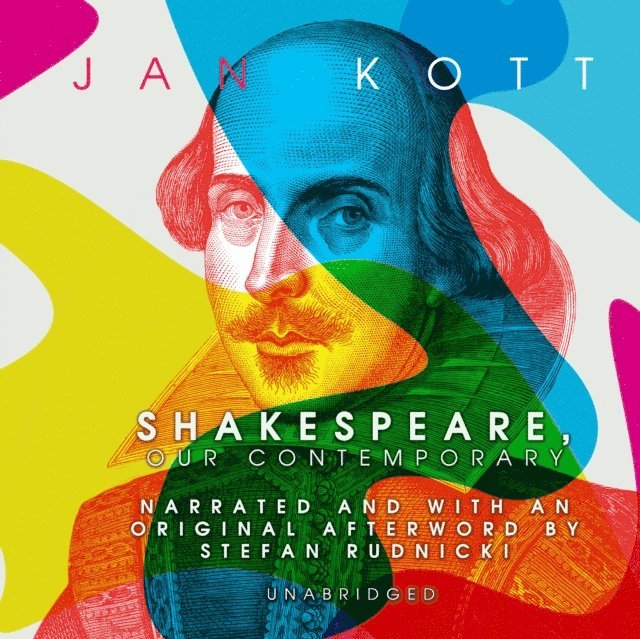 Jan Kott - Shakespeare, Our Contemporary, Ljudbok